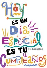 Haga click para ver la imagen ampliada hoy es un dia especial es tu cumpleanos.jpg